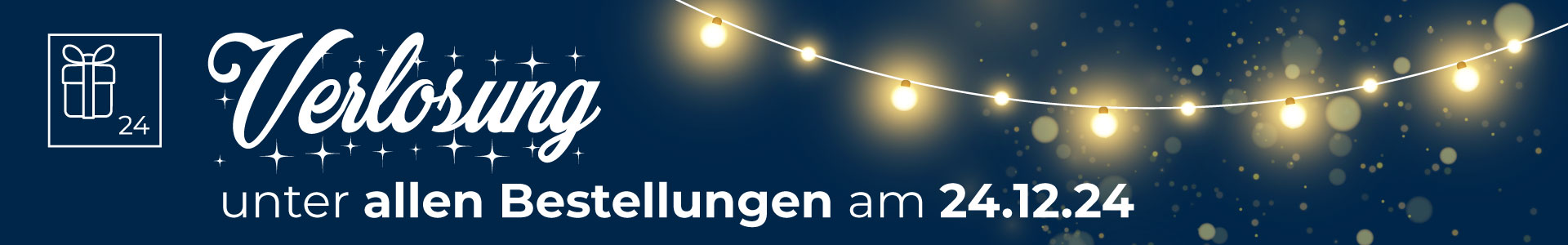 Weihnachtsverlosung am 24.12.24 unter allen Bestellungen