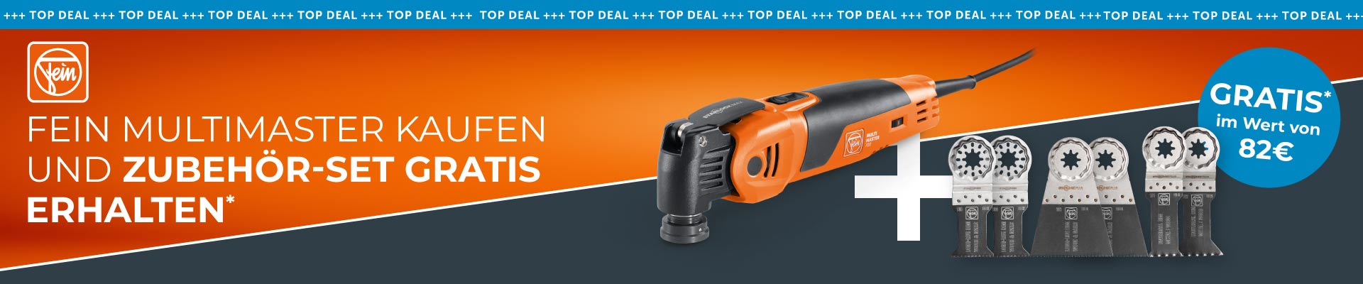 Jetzt FEIN Multimaster kaufen und Zubehör-Set im Wert von 49 € gratis erhalten FEIN Multimaster kaufen und Zubehör-Set gratis sichern – Aktion bei Werkzeugstore24