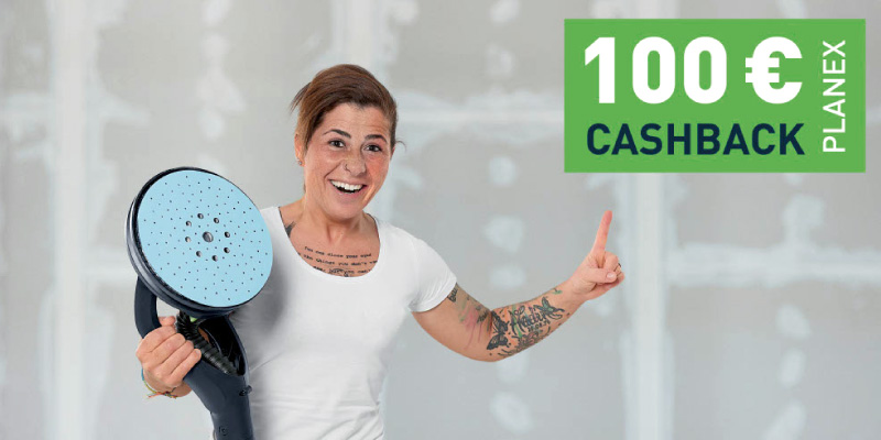 Frau mit Schleifmaschine wirbt für 100 Euro PLANEX Cashback Aktion